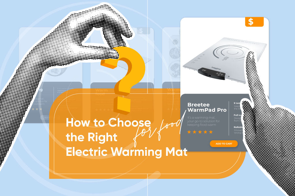 How to Choose the Right Electric Warming Mat for Food