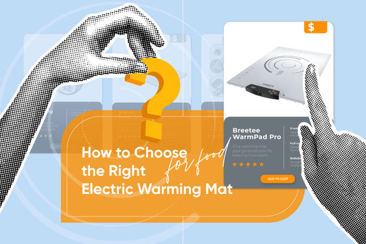 How to Choose the Right Electric Warming Mat for Food